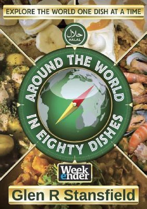Around The World In Eighty Dishes by Glen R. Stansfield