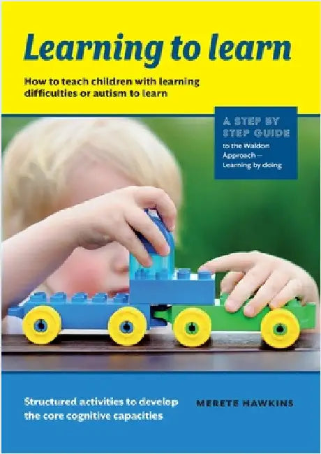 Learning to Learn: How to teach children with learning difficulties or autism to learn by Hawkins, Merete