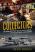 The Collectors: Us and British Cold War Aerial Intelligence Gathering by Kevin Wright