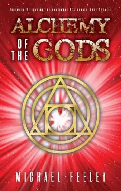 Alchemy Of The Gods by Michael Feeley