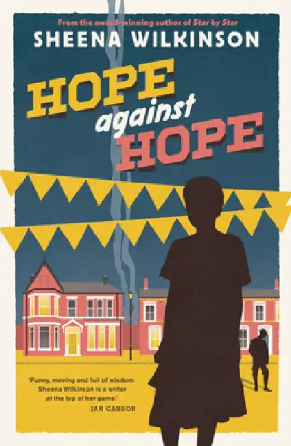Hope Against Hope by Sheena Wilkinson