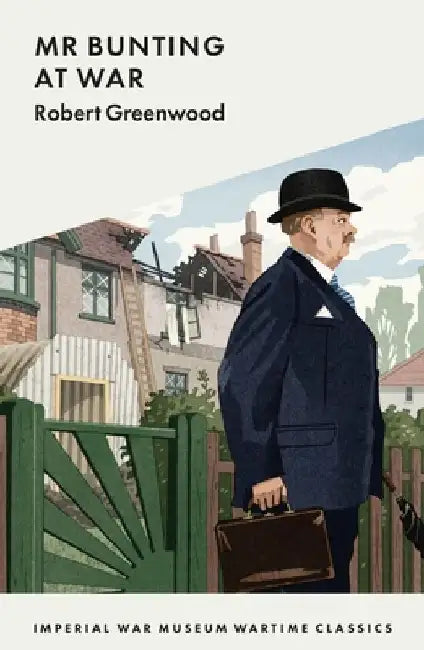 MR Bunting Goes to War by Robert Greenwood