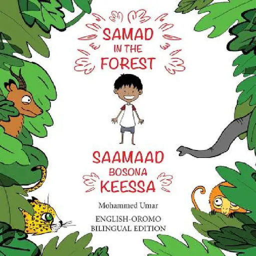 Samad in the Forest: English - Oromo Bilingual Edition by Mohammed Umar