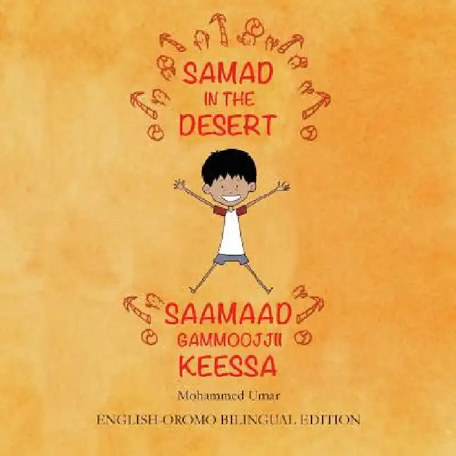 Samad in the Desert: English - Oromo Bilingual Edition by Mohammed Umar