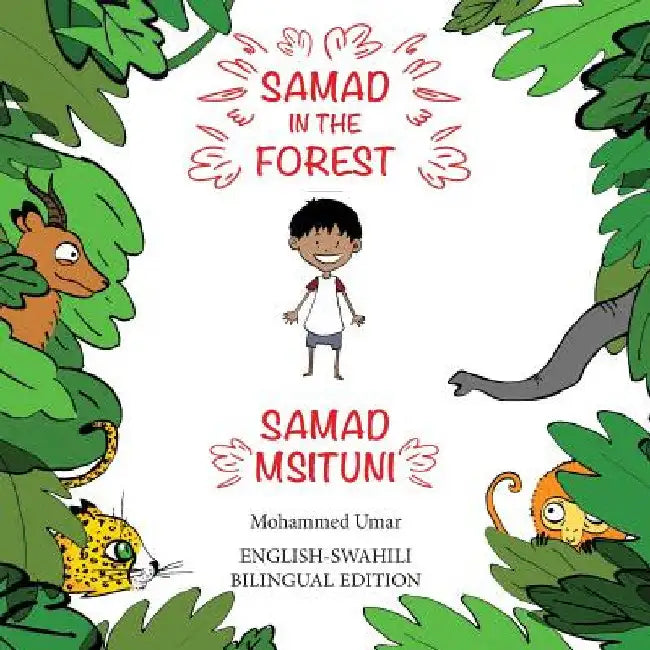 Samad in the Forest: English - Swahili Bilingual Edition by Mohammed Umar