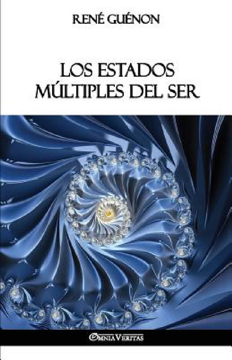 Los Estados Múltiples del Ser by René Guénon