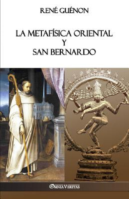 La Metafísica Oriental y San Bernardo by René Guénon