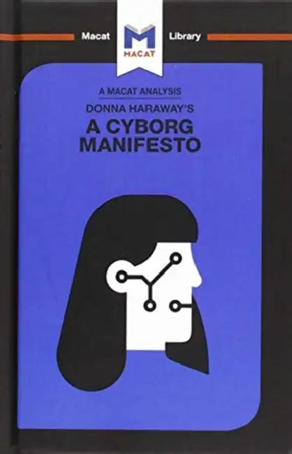 Donna Haraway's a Cyborg Manifesto by Pohl Rebecca
