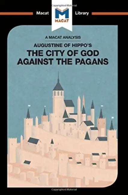 An Analysis of St. Augustine's the City of God Against the Pagans by Teubner Jonathan D.