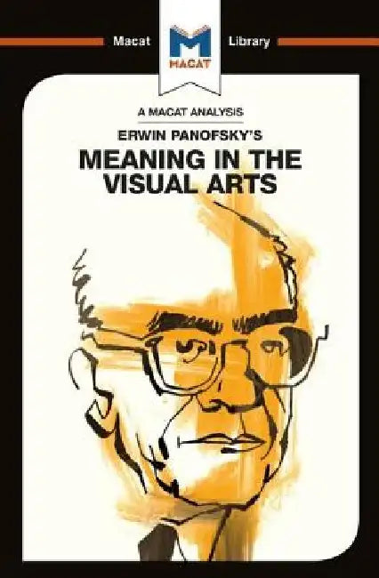 Erwin Panofsky's Meaning in the Visual Arts by Emmanouil Kalkanis