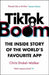 TikTok Boom by Chris Stokel-Walker