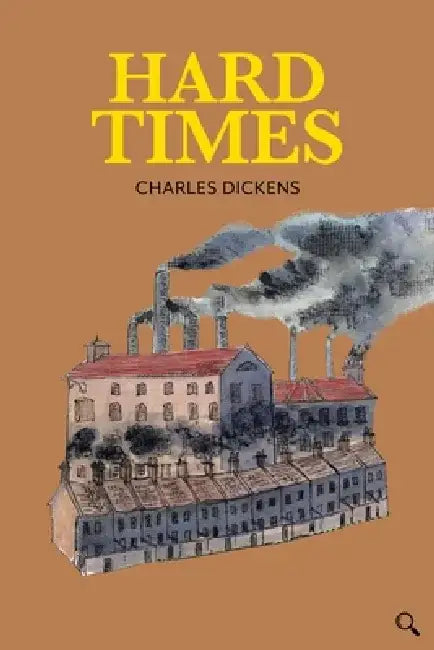 Hard Times by Charles Dickens