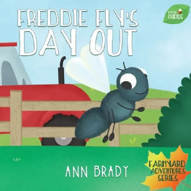 Freddie Fly's Day Out by Ann Brady