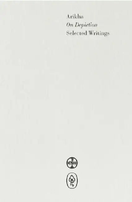 On Depiction: Selected Writings on Art by Avigdor Arikha