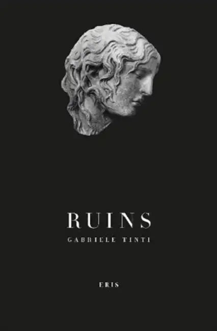 Ruins by Gabriele Tinti, Nigel Spivey, David Graham