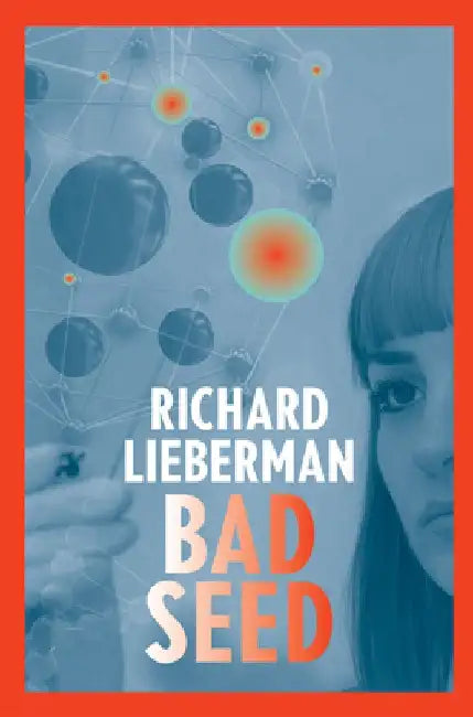 Bad Seed by Richard Lieberman