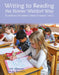 Writing to Reading the Steiner Waldorf Way: Foundations of Creative Literacy in Classes 1 and 2 by Nicky Teensma