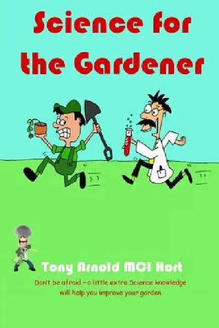 Science for the Gardener by Tony Arnold