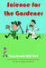 Science for the Gardener by Tony Arnold