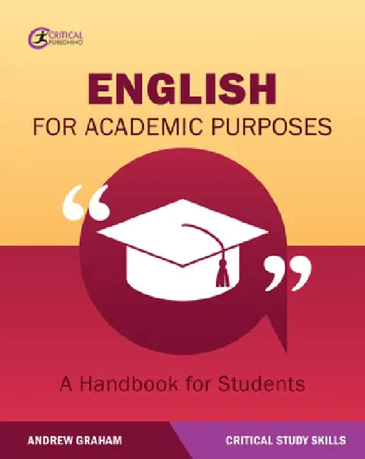English for Academic Purposes: A Handbook for Students by Andrew Graham