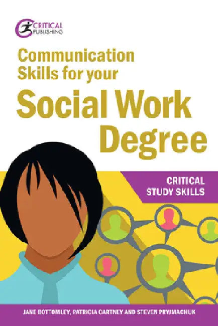 Communication Skills for Your Social Work Degree by Jane Bottomley