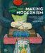 Making Modernism: Paula Modersohn-Becker, Käthe Kollwitz, Gabriele Münter and Marianne Werefkin by Dorothy Price