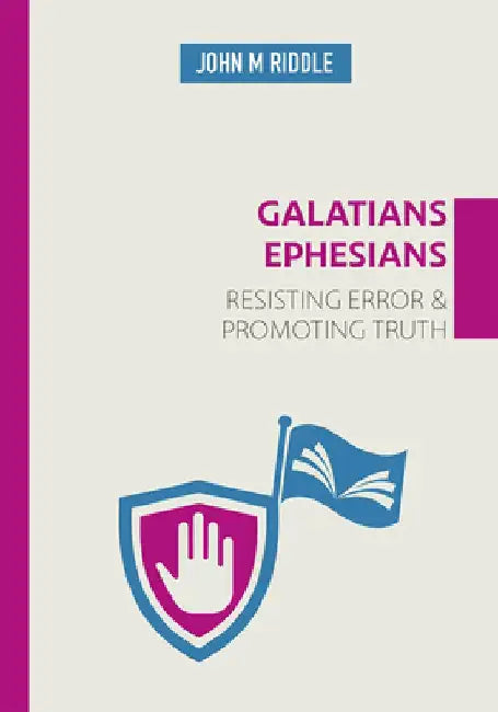 Galatians & Ephesians by John Riddle