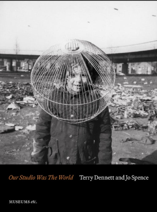 Terry Dennett & Jo Spence: Our Studio Was The World: Fighting Discrimination Against the Gypsy, Roma and Traveller Community