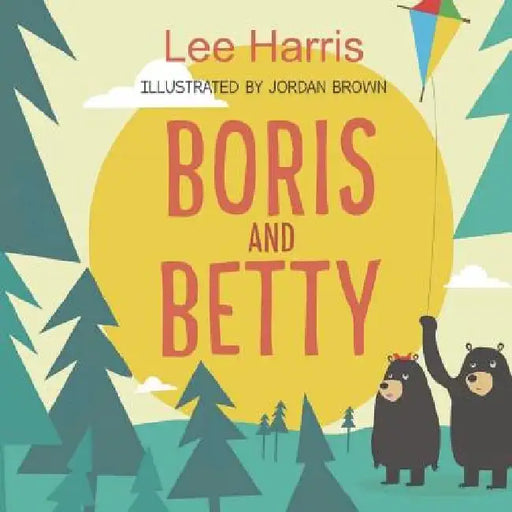 Boris and Betty by Lee Harris