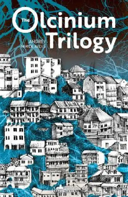The Olcinium Trilogy by Andrej Nikolaidis
