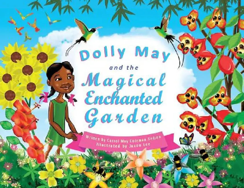 Dolly May and the Magical Enchanted Garden by Carrol Coleman Nelson