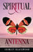 Spiritual Antenna by Shirley Blackwood