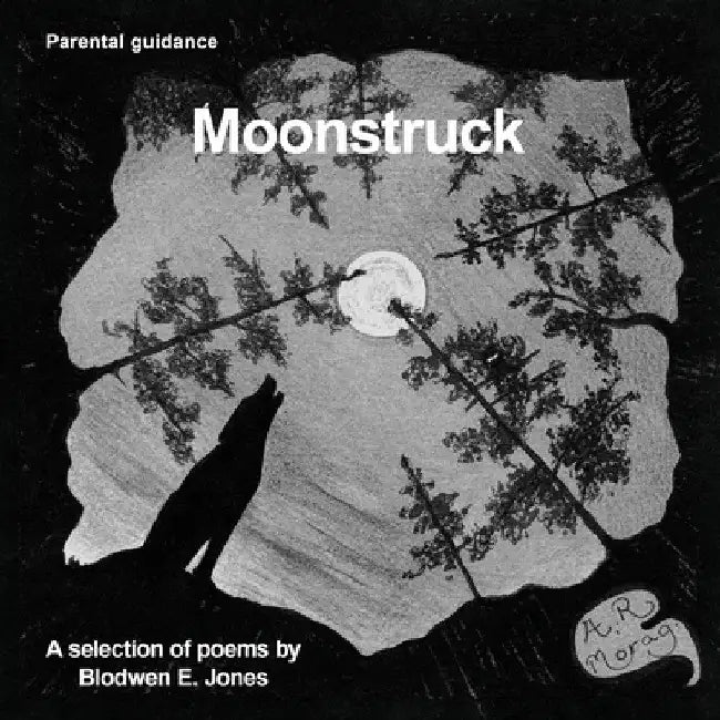 Moonstruck by Blodwen E. Jones