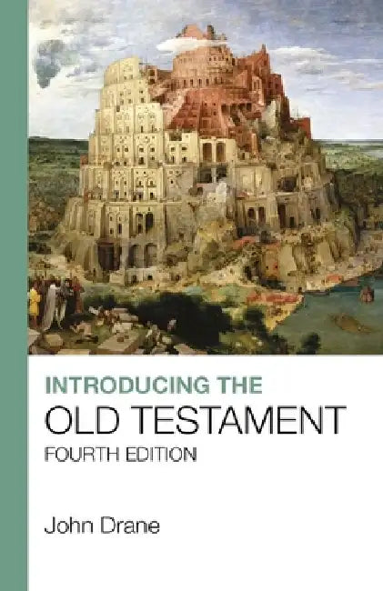 Introducing the Old Testament: Fourth Edition by John Drane