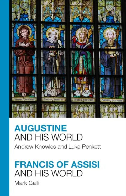 Augustine and His World: Francis of Assisi and His World by Andrew/ Penkett, Luke/ Galli, Mark Knowles