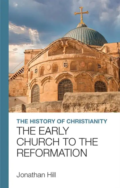 The History of Christianity: The Early Church to the Reformation by Thomas Edgar McNally