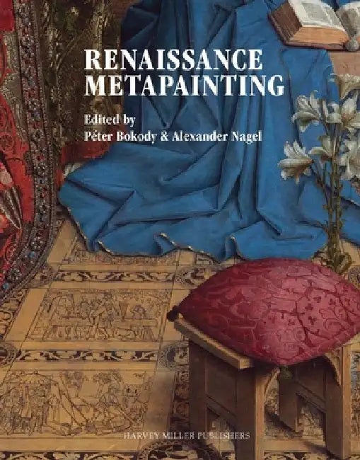 Renaissance Metapainting by Peter Bokody, Alexander Nagel