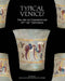 Typical Venice?: The Art of Commodities, 13th-16th Centuries by E. S. Beaucamp, P. Cordez