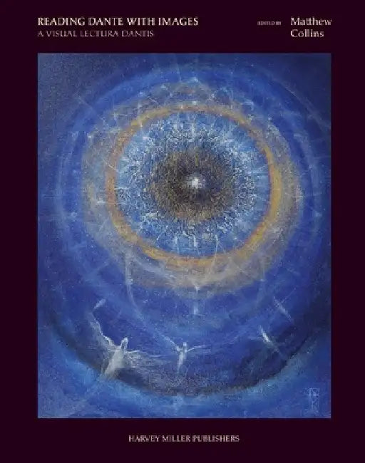 Reading Dante with Images: A Visual Lectura Dantis by Matthew Collins