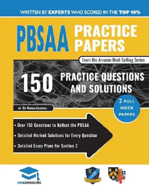 Pbsaa Practice Papers: 2 Full Mock Papers, Over 150 Questions in the Style of the Pbsaa, Detailed Worked Solutions for Every Question, Detail by Dr Rohan Aarwal