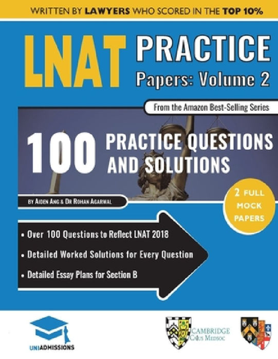 LNAT Practice Papers Volume Two: 2 Full Mock Papers, 100 Questions in the style of the LNAT, Detailed Worked Solutions, Law National Aptitude Test, Un by Rohan Agarwal