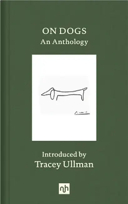 On Dogs: An Anthology by Ullman, Tracey