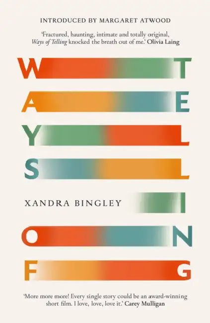 Ways of Telling by Xandra Bingley, Margaret Atwood