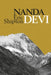Nanda Devi: Nanda Davi Exploration and Ascent by Eric Shipton