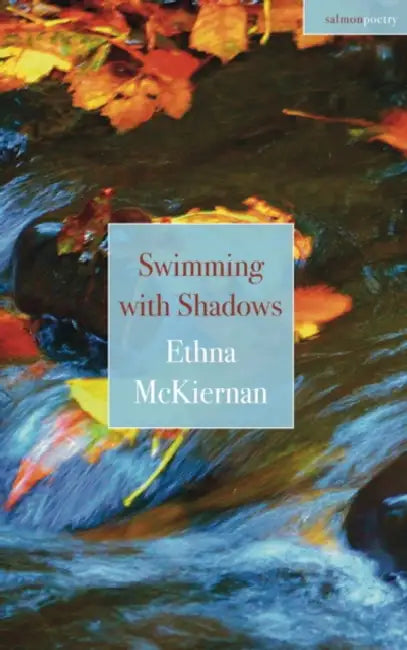 Swimming with Shadows by Ethna McKiernan