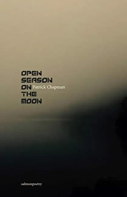 Open Season on the Moon by Patrick Chapman