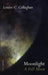 Moonlight: A Full Moon by Louise C. Callaghan