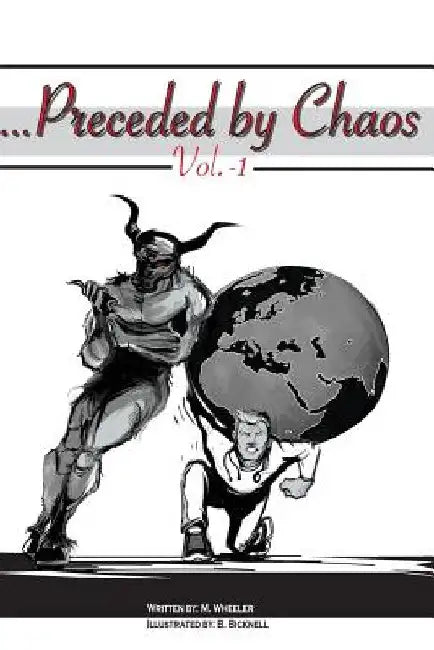 ...Preceded By Chaos: Vol. -1 by M. Wheeler