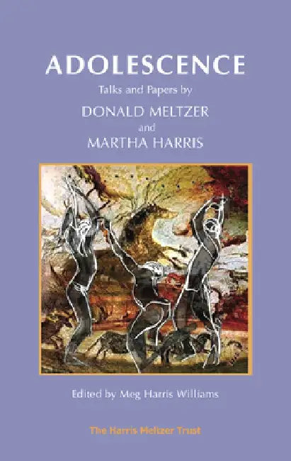 Adolescence: Talks and Papers by Donald Meltzer and Martha Harris by Martha Harris