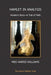 Hamlet in Analysis: Horatio's Story-A Trial of Faith by Meg Harris Williams